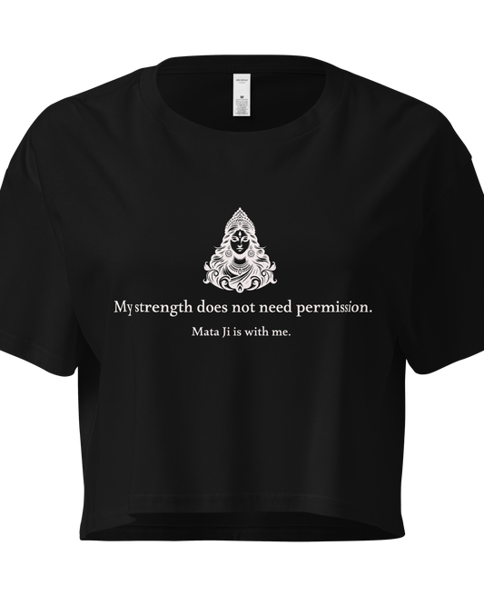 Mata Ji Black Crop Top - My strength does not need permission.