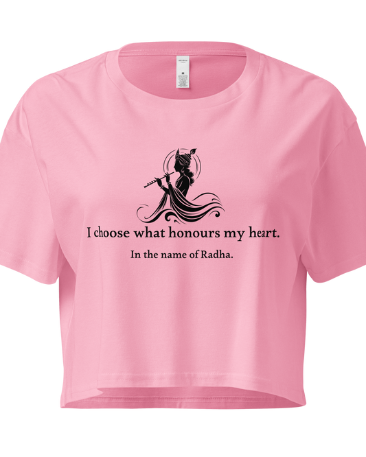 Radha Crop Top - I choose what honours my heart.