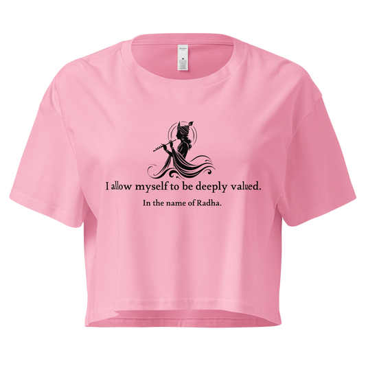 Radha Crop Top -  I allow myself to be deeply valued.
