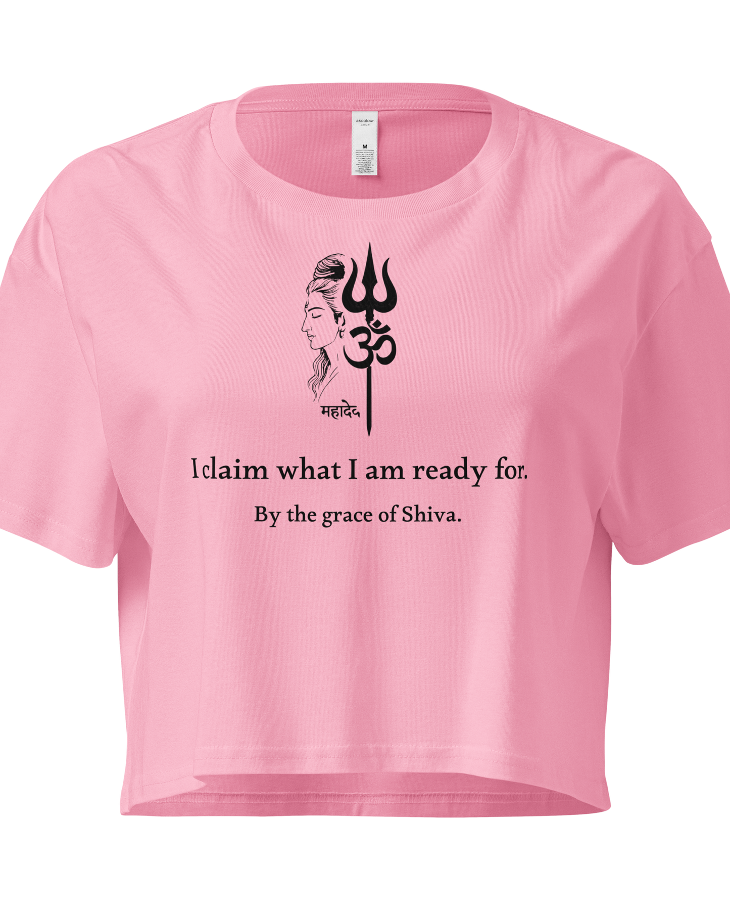Shiva Crop Top -  I claim what I am ready for.