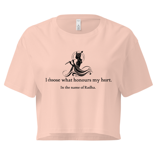 Radha Crop Top - I choose what honours my heart.