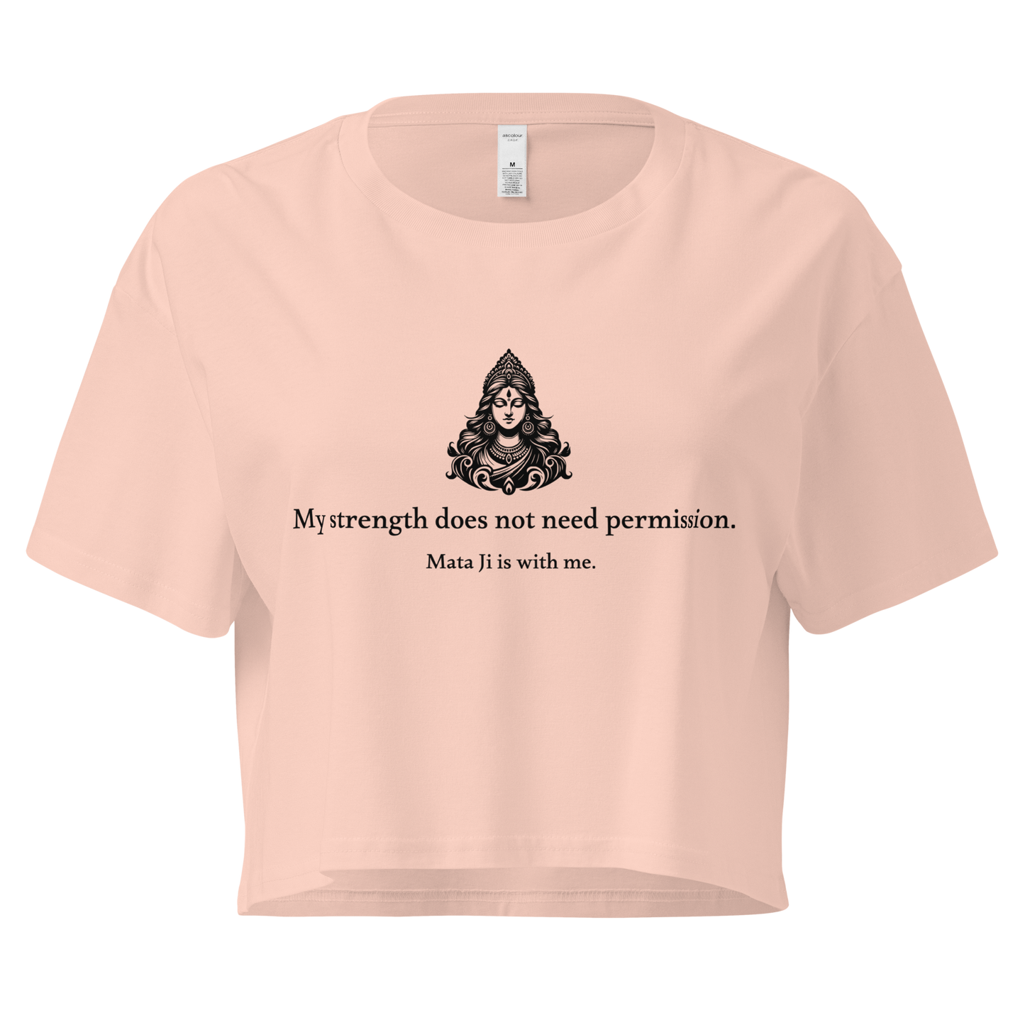 Mata Ji Crop Top - My strength does not need permission.